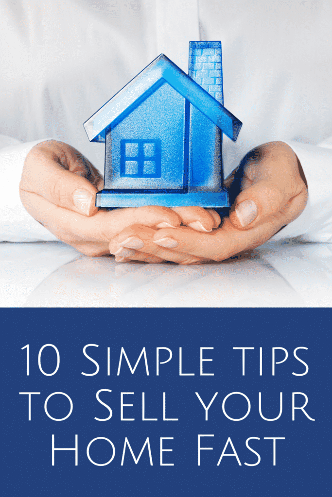 10 Tips For Selling Your Home Fast In 2024 Simply Full Of Delight 