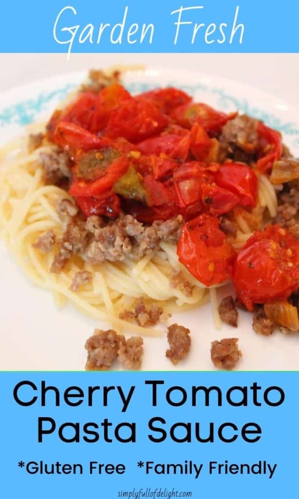 Garden Fresh Cherry Tomato Pasta Sauce - Gluten free and Family Friendly