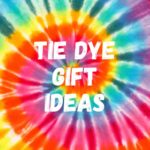 tie dye gift ideas
