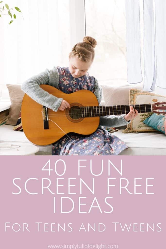 40 Fun Screen Free Activities for teens and tweens, pictured: girl playing a guitar #funforteens #funfortweens #screenfree #screenfreeactivities