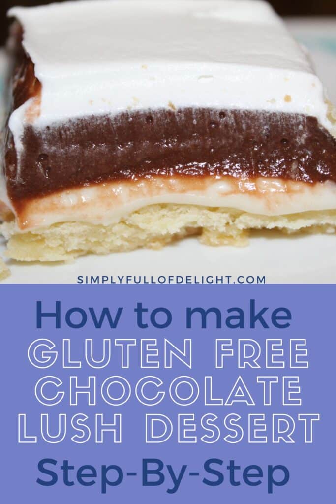 How to make Gluten Free Chocolate Lush Dessert Step-By-Step