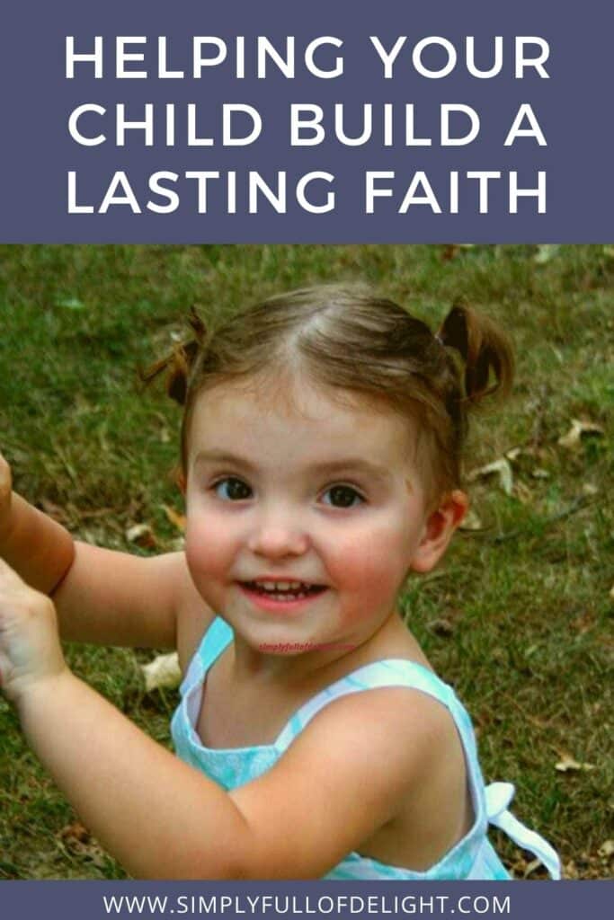 Helping Your Child Build A Lasting Faith (shown: small girl with pigtails)  #faith #developingfaith #christianity #christian #buildfaith #instillfaith