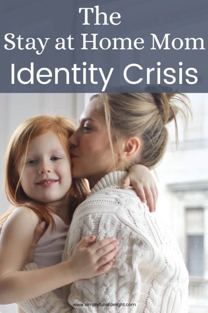 The Stay at Home Mom Identity Crisis - How to overcome losing yourself in motherhood