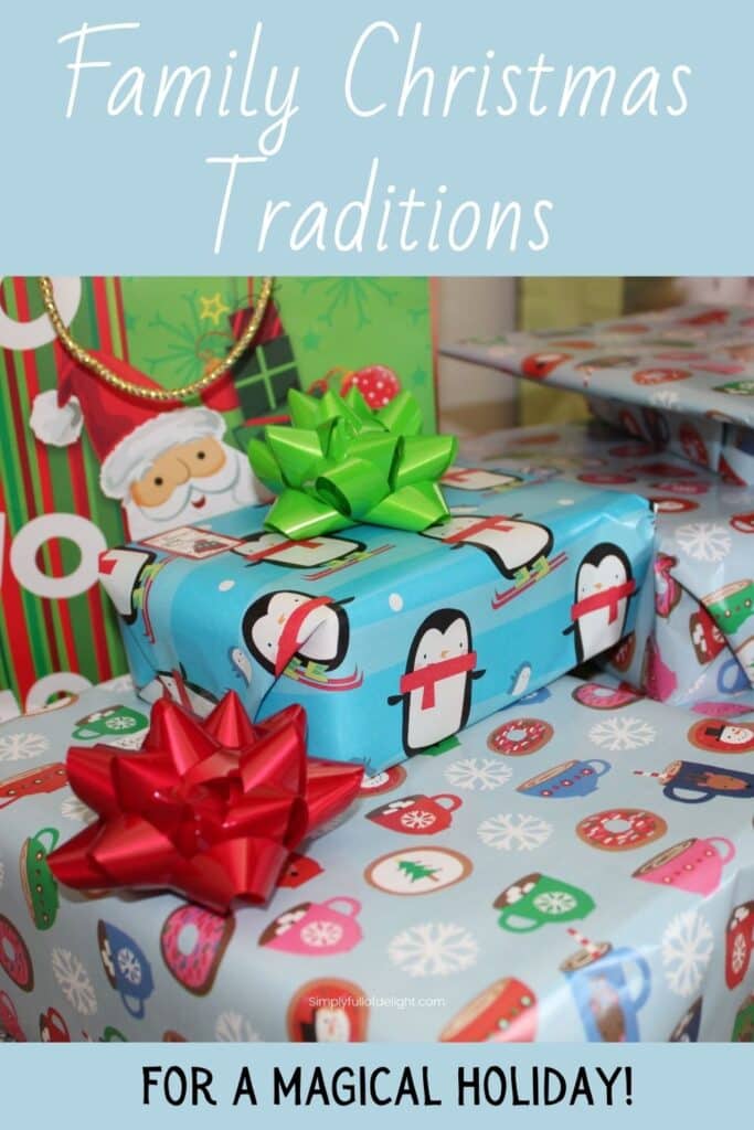 Family Christmas Traditions for a magical Holiday!  (wrapped gifts)