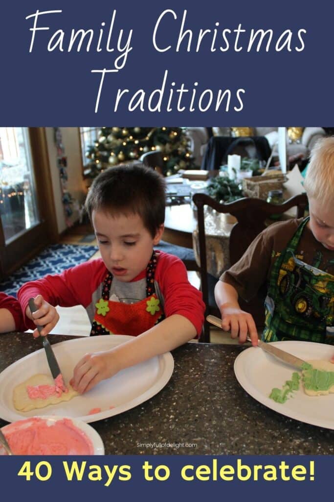 Family Christmas Traditions - 40 ways to celebrate!