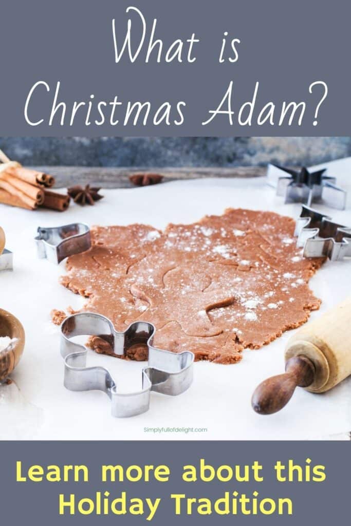 What is Christmas Adam?  Learn more about this Holiday Tradition