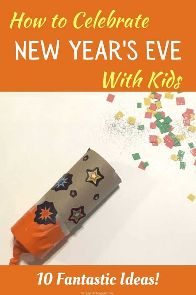 How to Celebrate New Year's Eve with kids - 10 fantastic ideas (confetti poppers pictured)