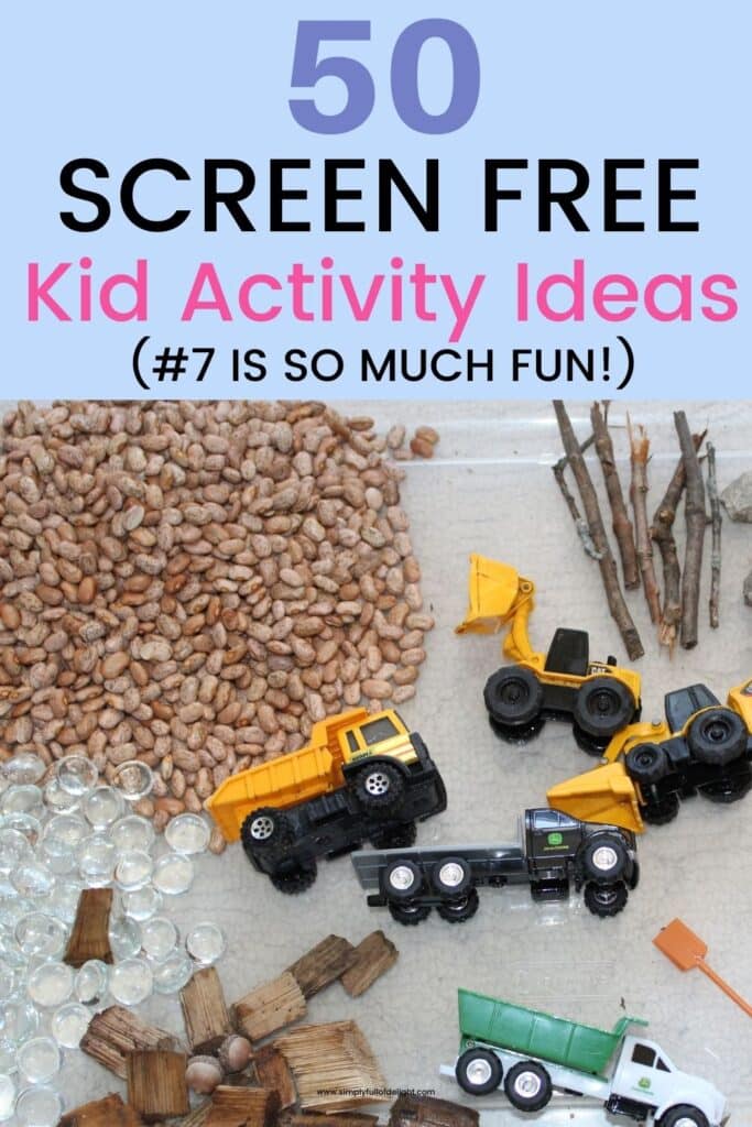 50 Screen Free Kid Activity Ideas (#7 is so much fun!)  - pictured:  Construction sensory bin