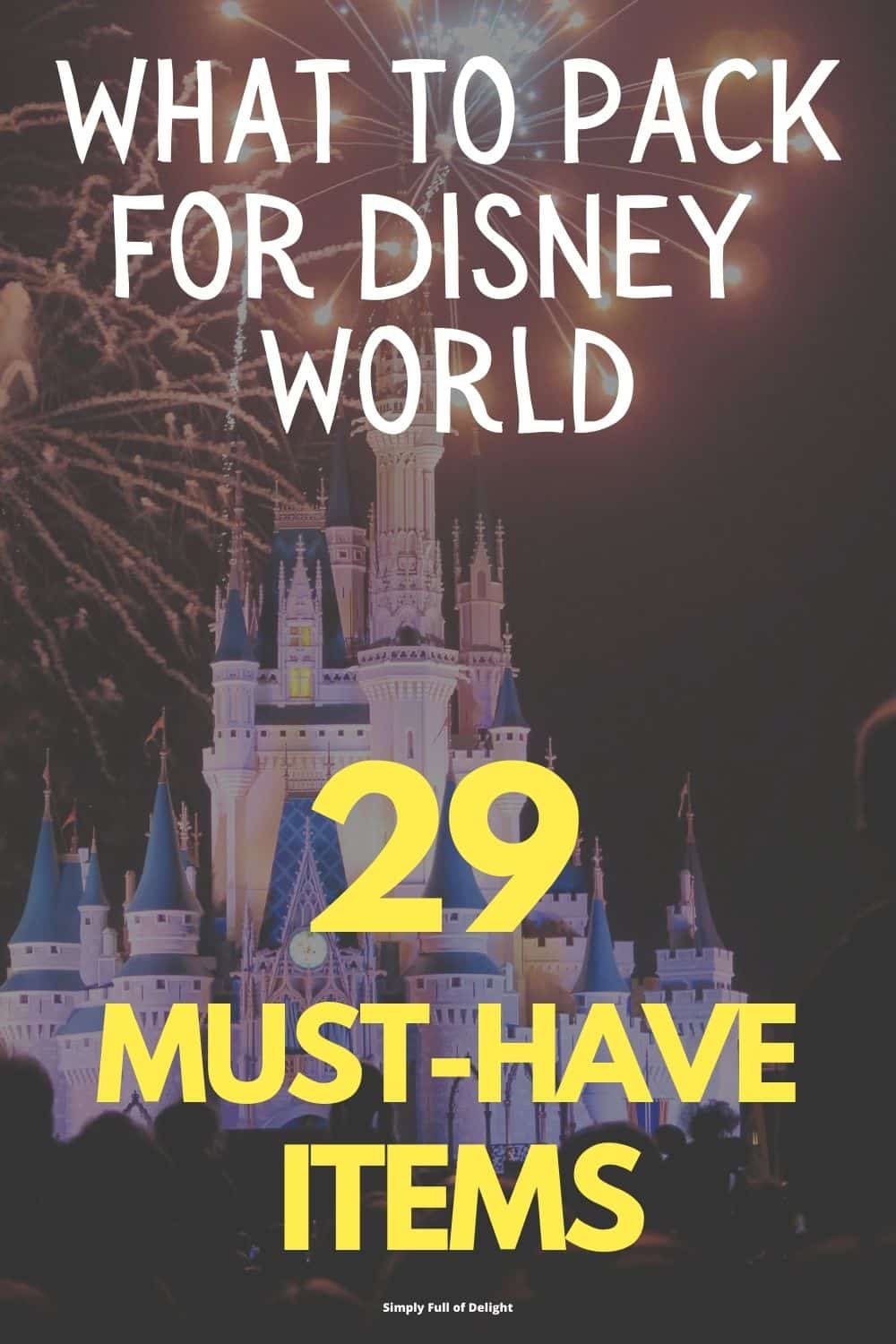 What To Pack For Disney World The Ultimate Disney Packing List What To Pack For Disney World The Ultimate Disney Packing List