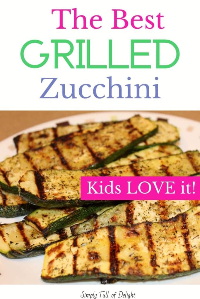 The Best Grilled Zucchini Recipe - Kids Love it!  Try this gluten free, kid-friendly recipe with your abundant garden fresh zucchini!   This easy zucchini recipe will be a quick side dish the whole family can enjoy!