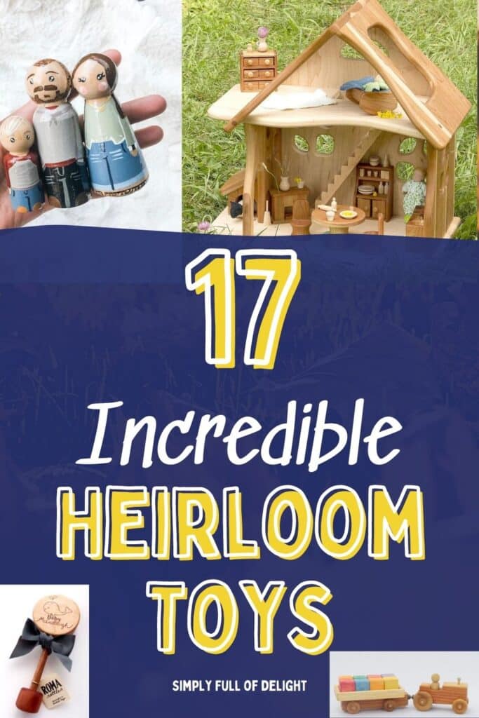 17 Incredible Heirloom Toys and gift ideas for kids!