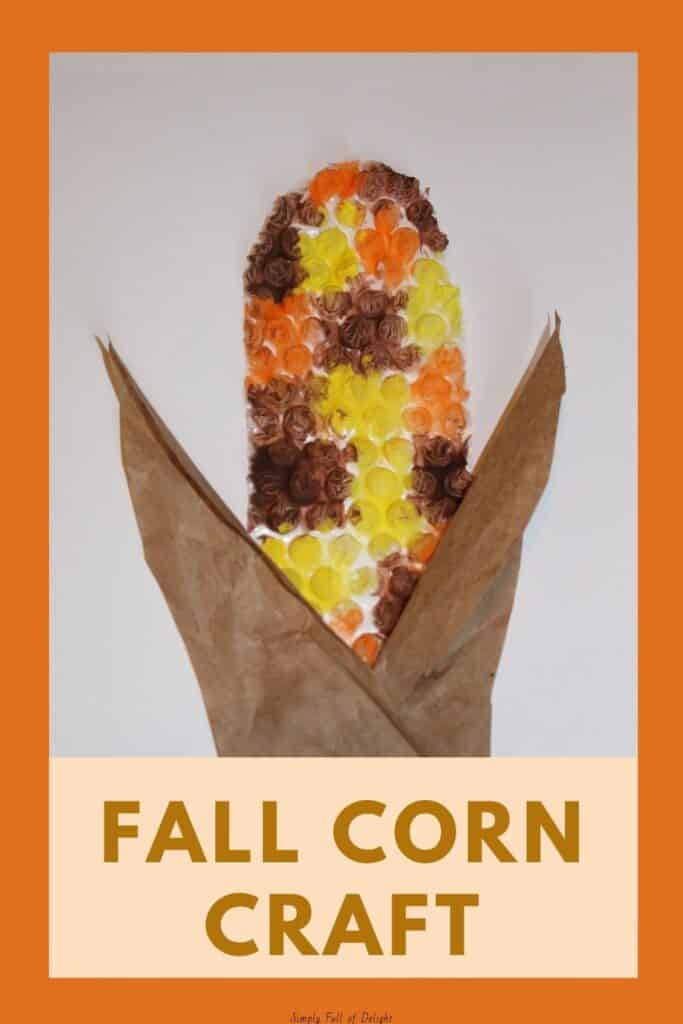 Fall Corn Craft - bubble wrap painted corn shape with a paper husk