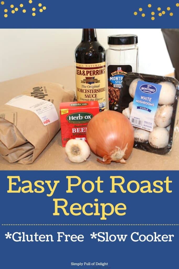 gluten free slow cooker pot roast  - ingredients include chuck roast, mushrooms, onion, garlic, broth, worcestershire sauce and montreal steak seasoning