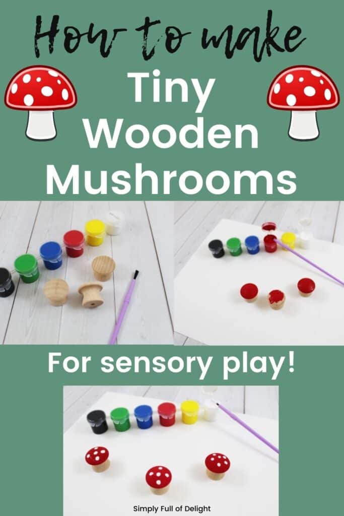 How to make tiny wooden mushrooms for sensory play!