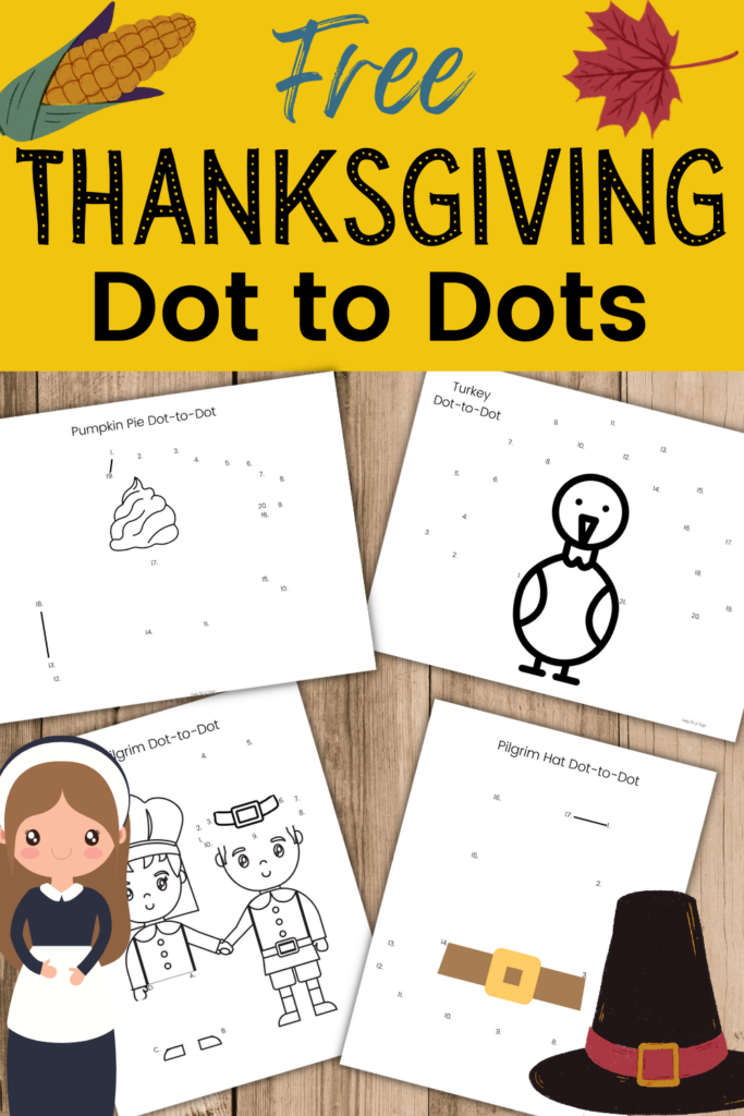 Free thanksgiving dot to dots for preschool - free connect the dots pages including a turkey, pumpkin pie, pilgrims and pilgrim hat.