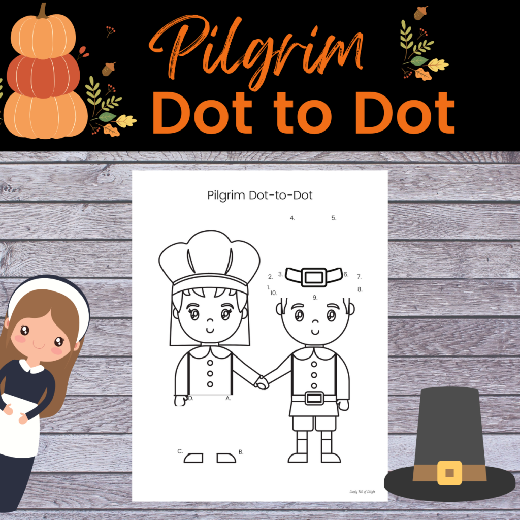 Pilgrim Dot to Dot for preschool - Thanksgiving free printable connect the dots pages featuring pilgrims