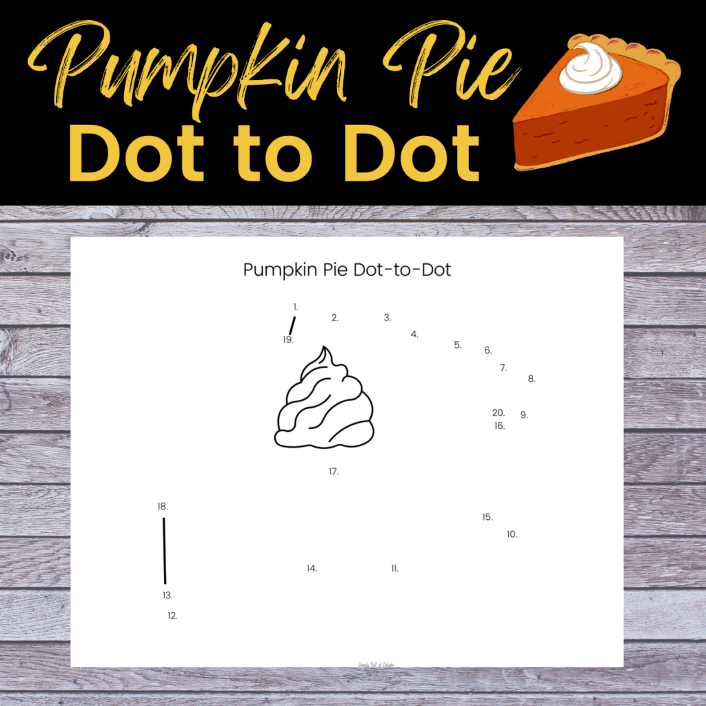 Pumpkin Pie Dot to dot printable - free thanksgiving connect the dots worksheets for preschoolers - pumpkin pie shown with worksheet