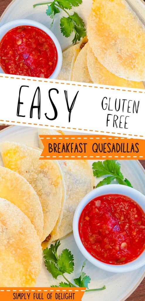 gluten free breakfast quesadillas shown with salsa and cilantro