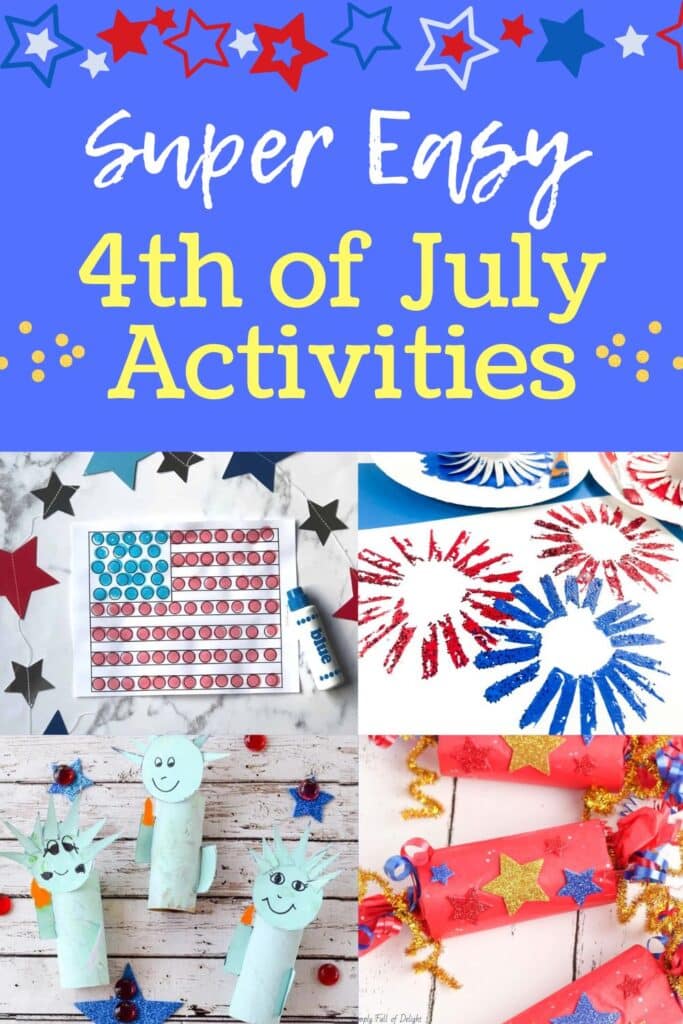 super easy 4th of July activities - shown: dot marker flag printable, fireworks craft, statue of Liberty craft and confetti poppers diy