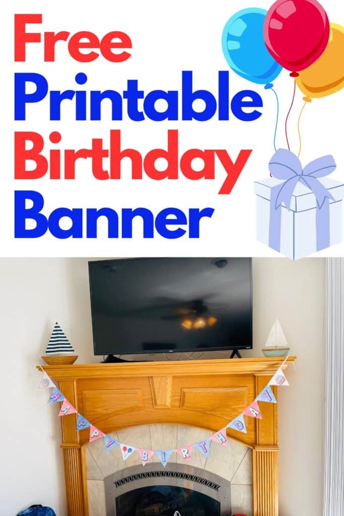 free birthday banner printable for kids - shown hanging on a mantle