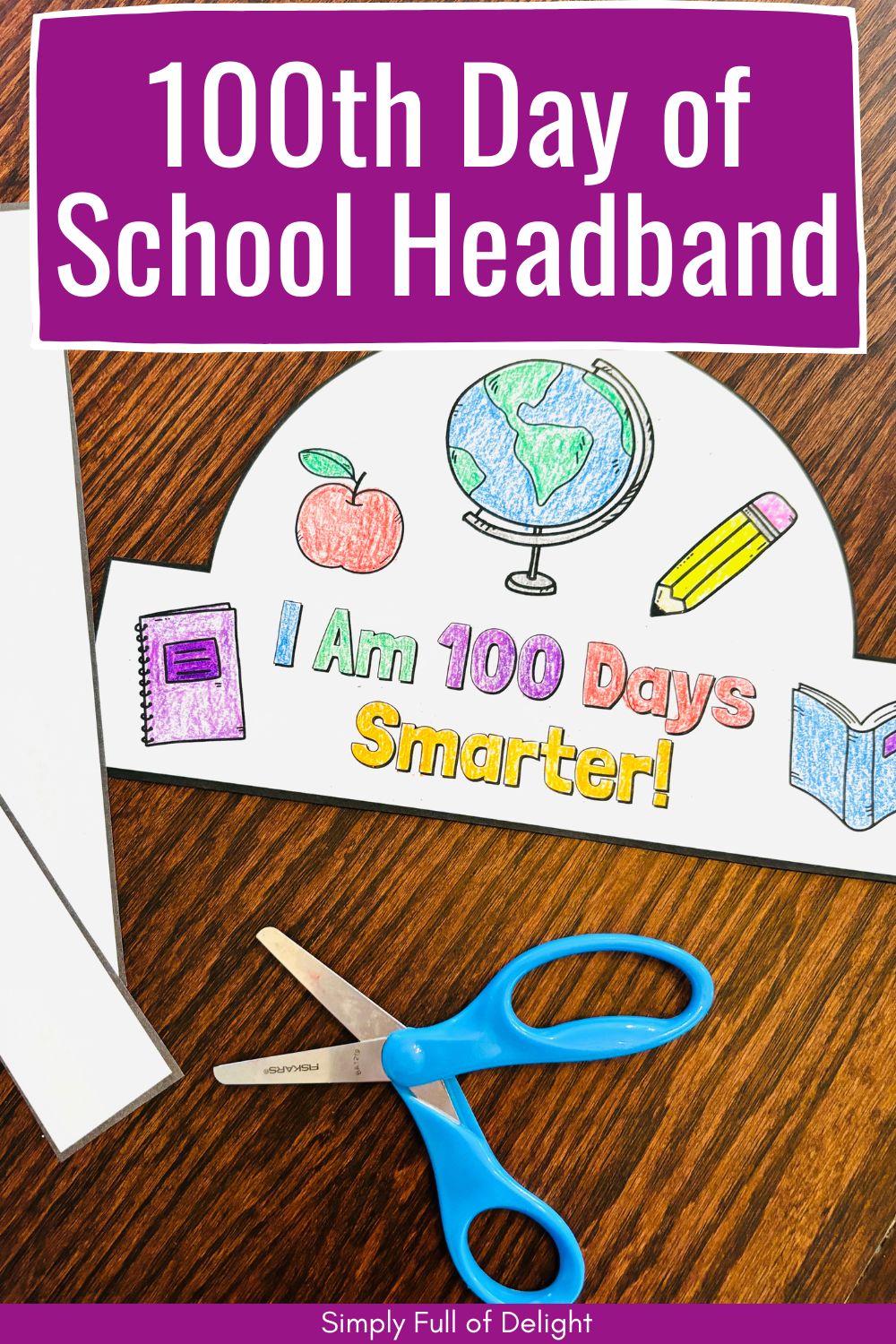 Free Printable 100 Days of School Crown for Kids - Simply Full of Delight