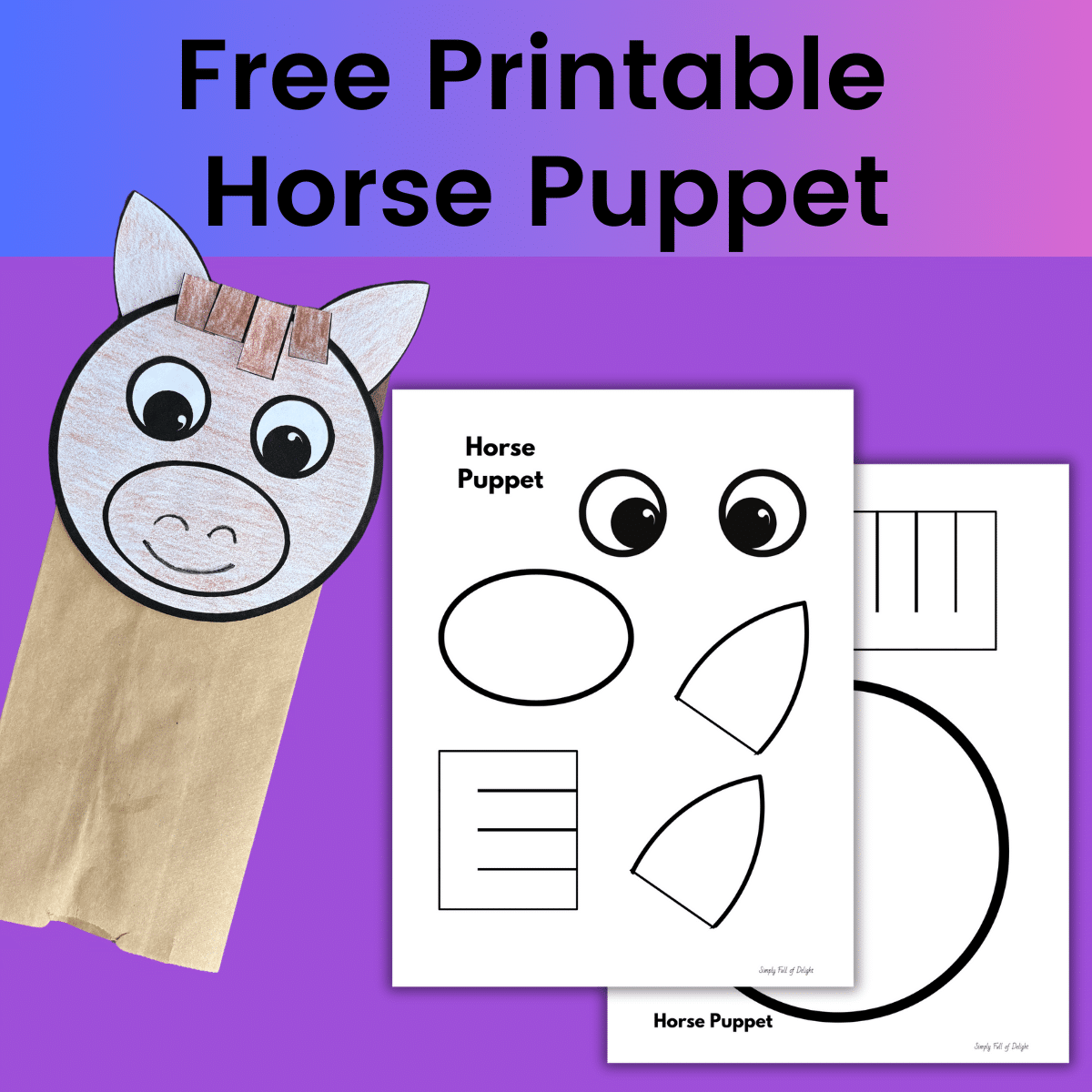 Horse Paper Bag Puppet for Kids (Free Printable!) - Simply Full of Delight