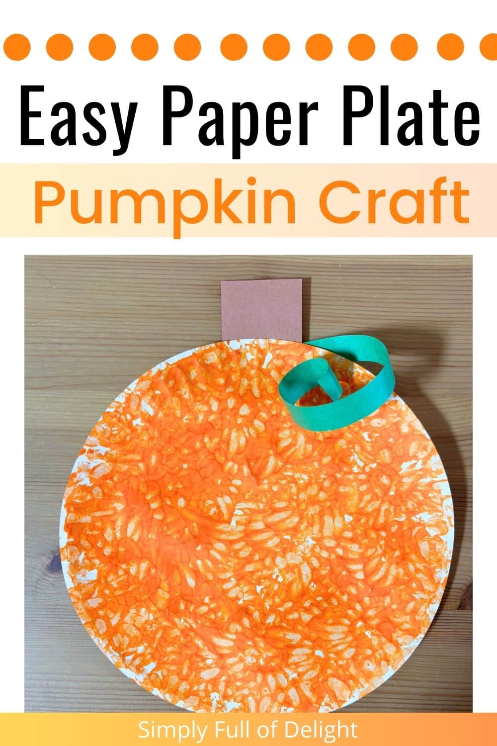 Paper Plate Pumpkin Craft - Painting with Pumpkins! - Simply Full of ...