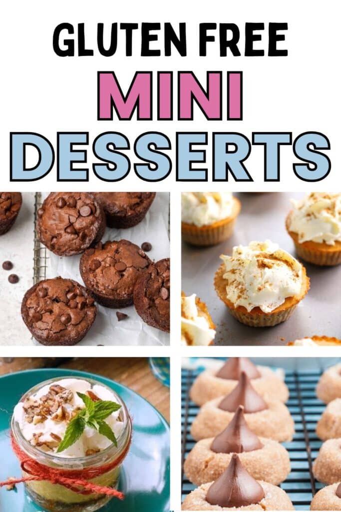 gluten free mini dessert ideas including brownie bites, mini pumpkin pies, pie in a mason jar, and peanut butter blossoms.